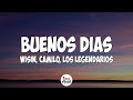 Wisin, Camilo, Los Legendarios - Buenos Días (Letra/Lyrics)