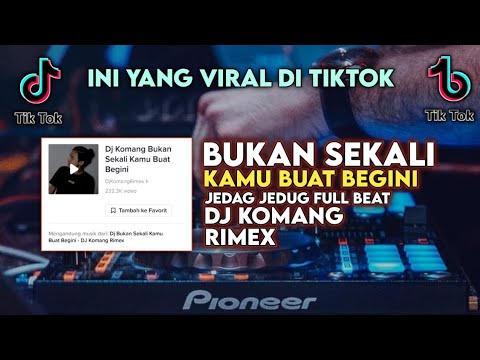 DJ You Didn't Just Do This Once Full Beat Viral TikTok Newest 2022 DJ Komang Rimex