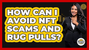 How Can I Avoid NFT Scams And Rug Pulls? - CryptoBasics360.com