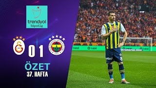 Galatasaray 0-1 Fenerbahçe Maç Özeti