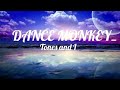 DANCE MONKEY- Tones and I (LYRICS)
