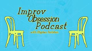 59: Will Hines - Improv Obsession Podcast