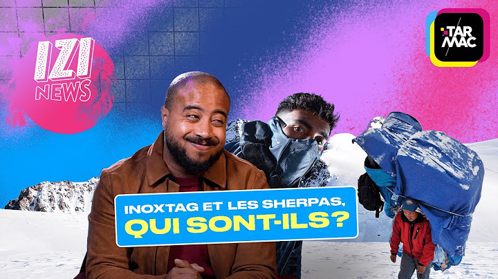 Inoxtag et les sherpas : qui sont-ils ? • IZI NEWS