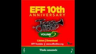 Thula umamele(EFF 10th Anniversary Jazz Hour Vol.5)