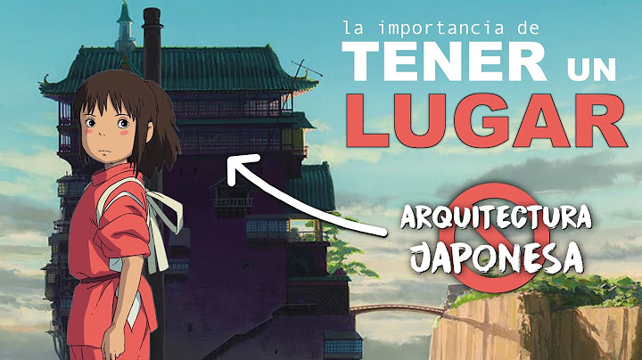 La arquitectura japonesa en El Viaje de Chihiro  ⛩️
