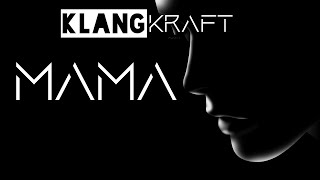 KlangKraft ~Mama( Offical Audio)