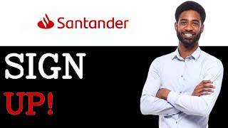 Santander   Sign Up For Online And Mobile (2025)