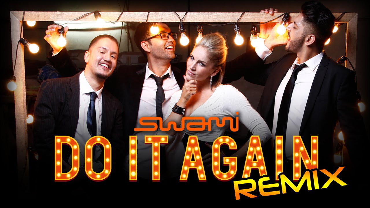 Do it again remix swami youtube