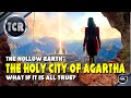 The hollow earth and the holy city of agartha what if the stories are all true