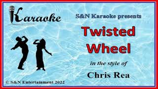 S&amp;N Karaoke - Chris Rea - Twisted Wheel