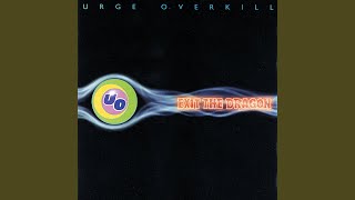 Video thumbnail of "Urge Overkill - The Break"