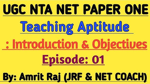 Teaching Aptitude : UGC NTA NET PAPER ONE by Amrit Raj . Lecture 1