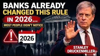 Banks Already Changed This Rule in 2026… Most People Didn’t Notice | Stanley Druckenmiller