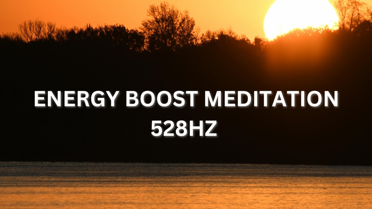 MEDITATION 528Hz Miracle Tone: Instant Energy Boost & Cellular Healing