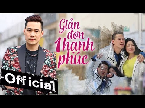 Giản Đơn Một Hạnh Phúc - Khánh Phương (MV 4K OFFICIAL)