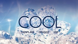 Donplaya x Druggy x H$P - COOL