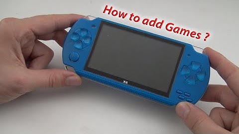 How to add games ? / X6 - PSP Clone