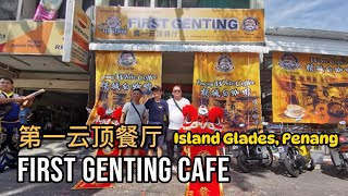 Grand Opening First Genting Cafe 第一云顶餐厅, Island Glades