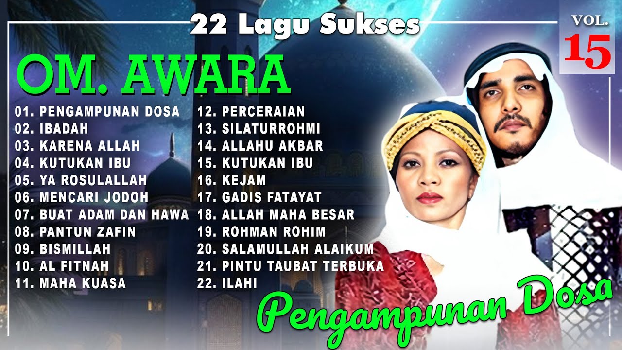 22 Lagu Sukses OM. Awara Vol. 15 | Pengampunan Dosa | Ibadah | Karena Allah