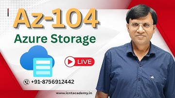 Azure AZ-104 | Azure Storage Full Course 🔥 | Live Training by ICNT GYAN | Microsoft Azure  Tutorial