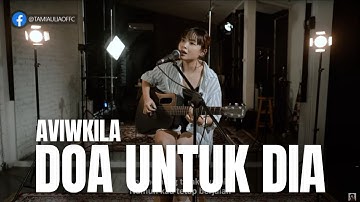DOA UNTUK KAMU - AVIWKILA | TAMI AULIA