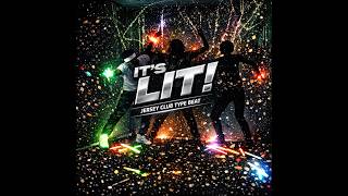 Jersey Club Type Beat - "IT'S LIT!"