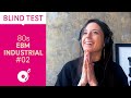 Blind test  80s ebm  industrial 2  episode 26 electronic beats tv