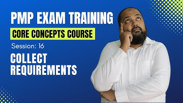Collect Requirements | PMP 2023 | PMP Exam Prep | PMP Certification