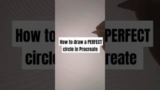 DRAW A PERFECT CIRCLE in Procreate in 3 steps! #procreate #procreatetutorial #procreatetips #art