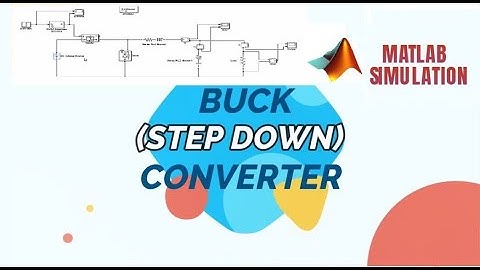 Buck(Step down)Converter design and simulation | CCM Mode |DC-DC converter |Step down chopper|MATLAB