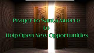 Prayer to Santa Muerte to Help Open New Opportunities  8hr subliminal screenshot 3