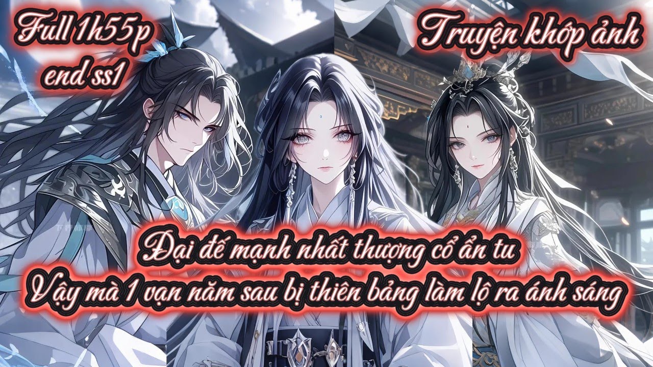 Đại đế mạnh nhất thượng cổ ẩn tu Vậy mà 1 vạn năm sau bị thiên bảng làm lộ ra ánh sáng