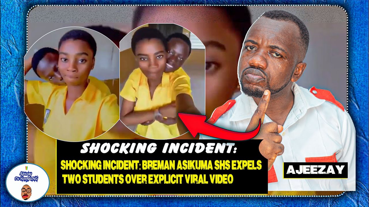 ШОКИРУЮЩИЙ ИНЦИДЕНТ: Средняя школа Бремана Асикумы исключила двух учеников из-за откровенного вид...