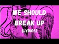 🎵Caroline - We Should Break Up 🔥(LYRICS) [No Copyright] #Weshouldbreakup #caroline #copyrightfree