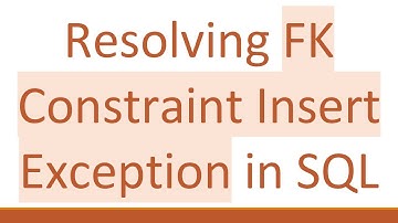 Resolving FK Constraint Insert Exception in SQL