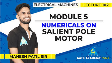 Lecture 102 | Module 5 | Numericals on Salient Pole Motor | Electrical Machines