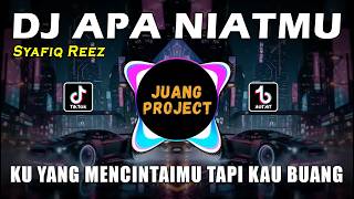 DJ APA NIATMU | KU YANG MENCINTAIMU TAPI KAU BUANG REMIX VIRAL TIKTOK TERBARU 2026