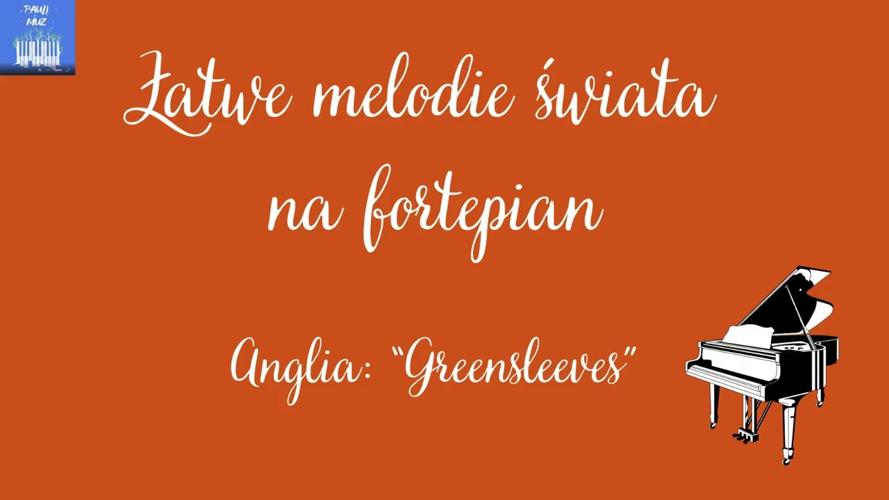 Anglia: Greensleeves - Łatwe melodie świata na fortepian | Biskupska & Bruce