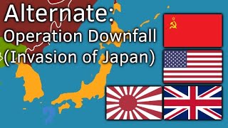 Alternate: Operation Downfall (Invasion of Japan)