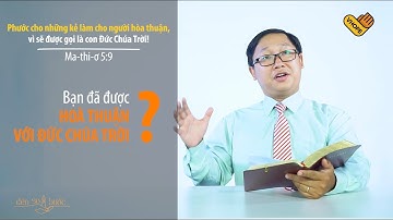 Các Phước Lành_Phước Lành Thứ 7 (Phần a) | Ma-thi-ơ 5:9 | Mục sư Vĩnh An | Đèn Soi Bước | VHOPE