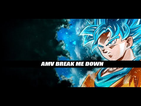 AMV Our Waking Hour Break Me Down 