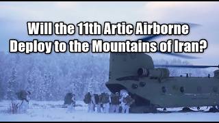 Will the 11th Airborne Deploy to the Mountains of Iran?