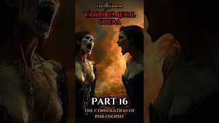 The Consolation of Philosophy Part 16 (Vampire Metal Opera) #vampire #gothic #metal