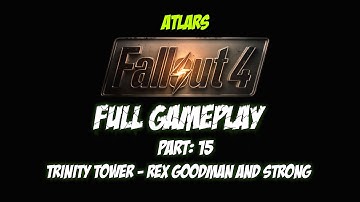 Fallout 4 - Full Gameplay part: 15 "Trinity Tower"