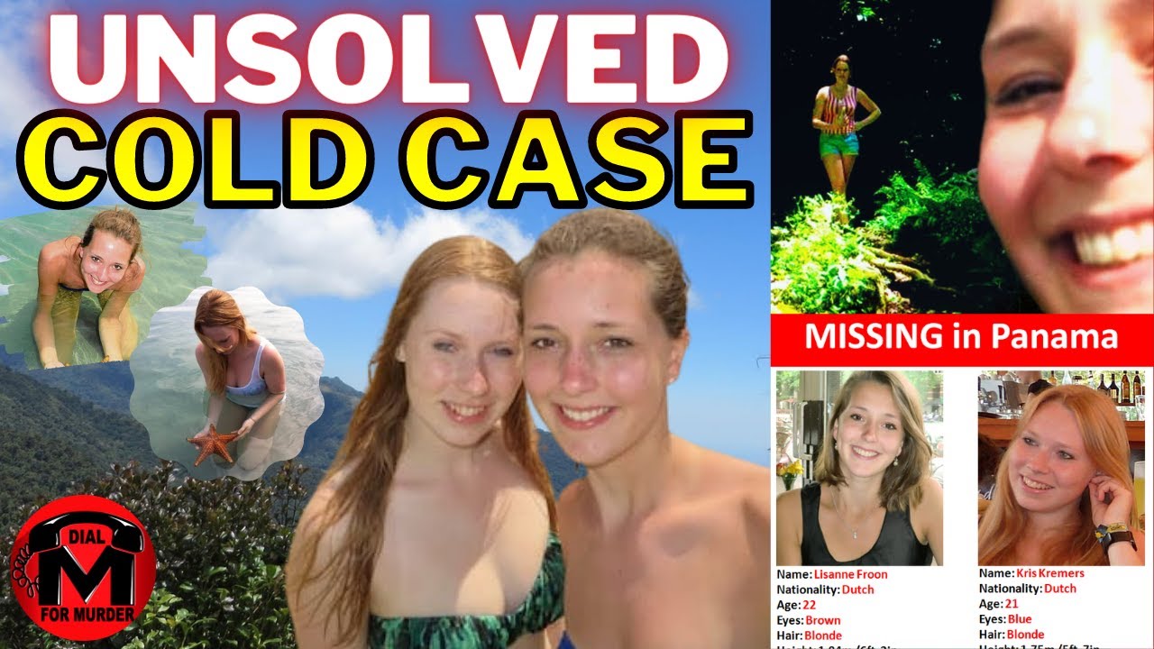 Kris Kremers & Lisanne Froon, What Really Happened? Cold Case, Dutch Backpackers Vanish In Panama