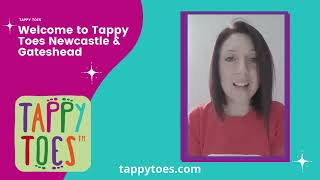 Tappy Toes Welcome Video Carly