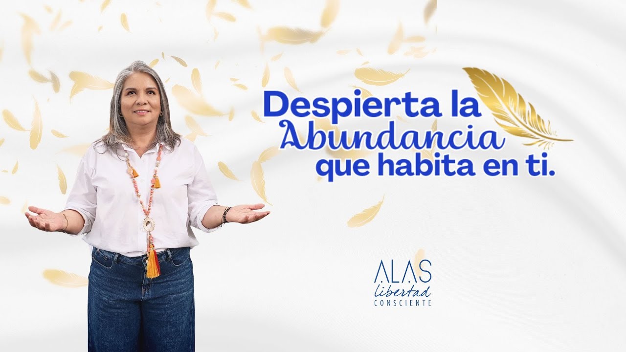 Despierta la Abundancia que habita en ti - YouTube