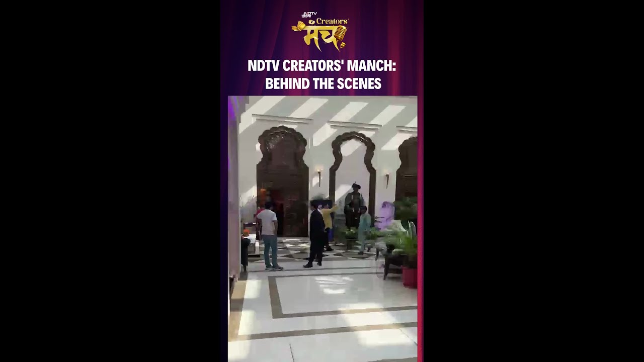 NDTV Creators' Manch: Behind The Scenes