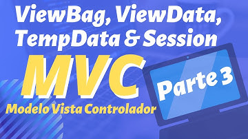 🔴Parte 3 (ViewBag, ViewData, TempData, Session)|Tutorial Paso a Paso MVC (Modelo Vista Controlador)