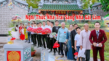 Nghi Thức Nhà Trai Sang Nhà Gái Làm - Đám Cưới Miền Quê 2025